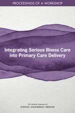 Integrating Serious Illness Care Into Primary Care Delivery