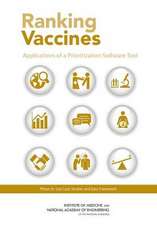 Ranking Vaccines: Use Case Studies and Data Framework