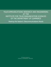 Telecommunications Research and Engineering at the Institute for Telecommunication Sciences of the Department of Commerce