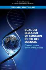 Dual Use Research of Concern in the Life Sciences