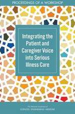 Integrating the Patient and Caregiver Voice Into Serious Illness Care