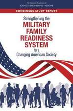 Strengthening the Military Family Readiness System for a Changing American Society