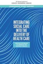 Integrating Social Care Into the Delivery of Health Care