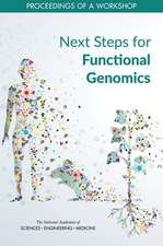 Next Steps for Functional Genomics