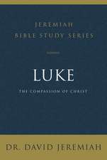 Luke: The Compassion of Christ