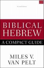 Biblical Hebrew: A Compact Guide: Second Edition