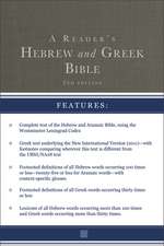 A Reader's Hebrew and Greek Bible: Second Edition