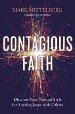 Contagious Faith: Discover Your Natural Style for Sharing Jesus with Others