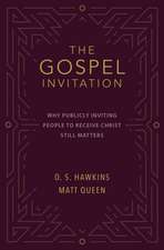 The Gospel Invitation: Why Publicly Inviting People to Receive Christ Still Matters