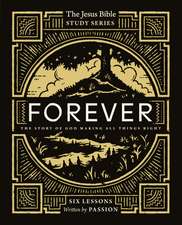 Forever Bible Study Guide: The Story of God Making All Things Right