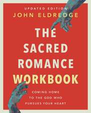 The Sacred Romance Workbook, Updated Edition