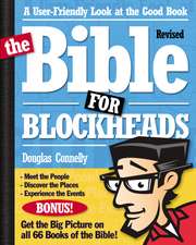 The Bible for Blockheads---Revised Edition: A User-Friendly Look at the Good Book