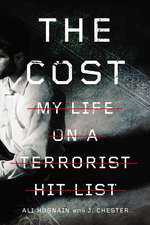 The Cost: My Life on a Terrorist Hit List