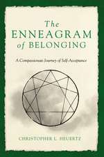 The Enneagram of Belonging: A Compassionate Journey of Self-Acceptance