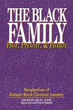 The Black Family: Past, Present, and Future