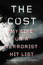 The Cost: My Life on a Terrorist Hit List