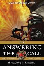 NIV, Answering the Call New Testament with Psalms and Proverbs, Paperback: Help and Hope for Firefighters