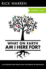 What On Earth Am I Here For? Bible Study Guide