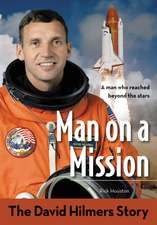 Man on a Mission: The David Hilmers Story