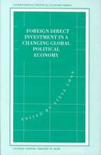 Foreign Direct Investment in a Changing Global Political Economy