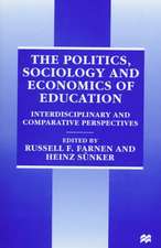 The Politics, Sociology and Economics of Education: Interdisciplinary and Comparative Perspectives