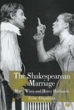 The Shakespearean Marriage: Merry Wives and Heavy Husbands