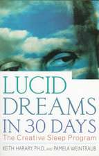 Lucid Dreams in 30 Days: The Creative Sleep Program