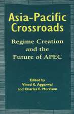 Asia-Pacific Crossroads: Regime Creation and the Future of APEC