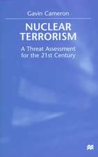 Nuclear Terrorism: A Threat Assessment for the 21st Century