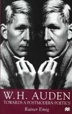 W.H. Auden: Towards A Postmodern Poetics