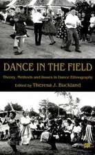 Dance in the Field: Theory, Methods and Issues in Dance Ethnography