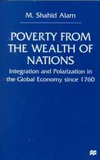 Poverty From The Wealth of Nations: Integration and Polarization in the Global Economy since 1760