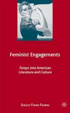 Feminist Engagements: Forays into American Literature and Culture