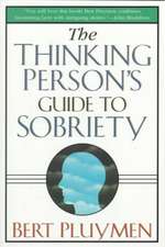 The Thinking Person's Guide to Sobriety