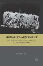 Moral Re-Armament: The Reinventions of an American Religious Movement