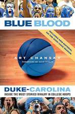 Blue Blood: Inside the Most Storied Rivalry in College Hoops