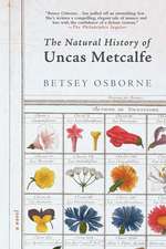 The Natural History of Uncas Metcalfe