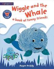 Wiggle and the Whale (an Alphaprints Picture Book)