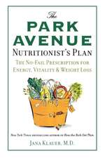 The Park Avenue Nutritionist's Plan: The No-Fail Prescription for Energy, Vitality & Weight Loss