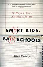 Smart Kids, Bad Schools