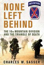 None Left Behind: The 10th Mountain Division and the Triangle of Death