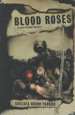 Blood Roses: A Novel of the Count Saint-Germain