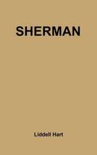 Sherman: Soldier, Realist, American