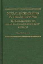 Social Engineering in the Philippines: The Aims, Execution, and Impact of American Colonial Policy, 1900-1913