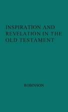 Inspiration and Revelation in the Old Testament.