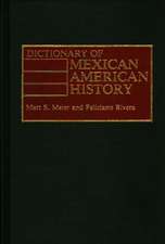 Dictionary of Mexican American History