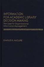 Information for Academic Library Decision Making: The Case for Organizational Information Management