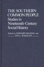 The Southern Common People: Studies in Nineteenth-Century Social History