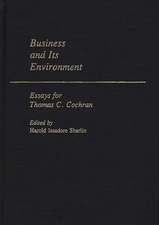 Business and Its Environment: Essays for Thomas C. Cochran