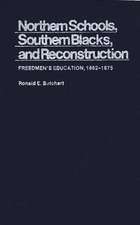 Northern Schools, Southern Blacks, and Reconstruction: Freedmen's Education, 1862-1875